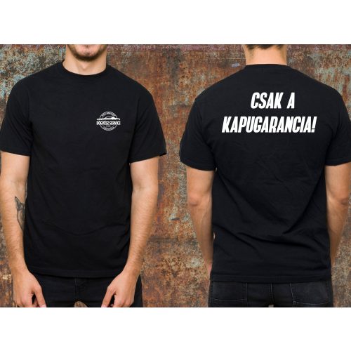 Csak a kapugarancia környakas póló- fekete